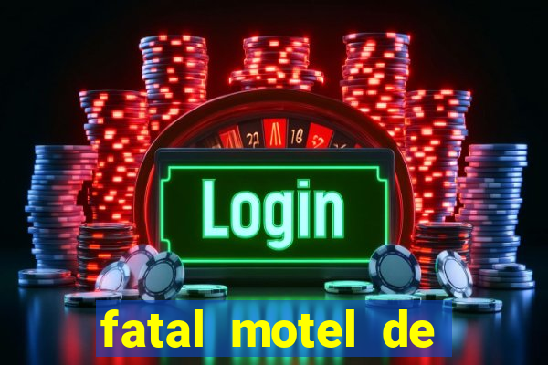 fatal motel de nova mutum